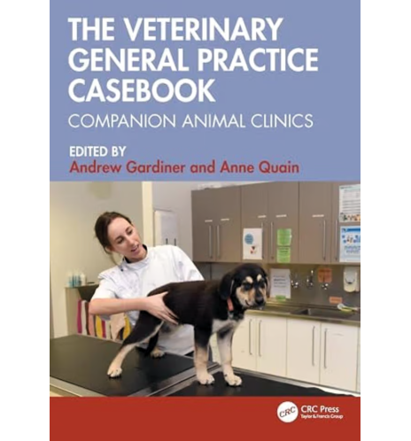 The Veterinary General Practice Casebook – Companion Animal Clinics