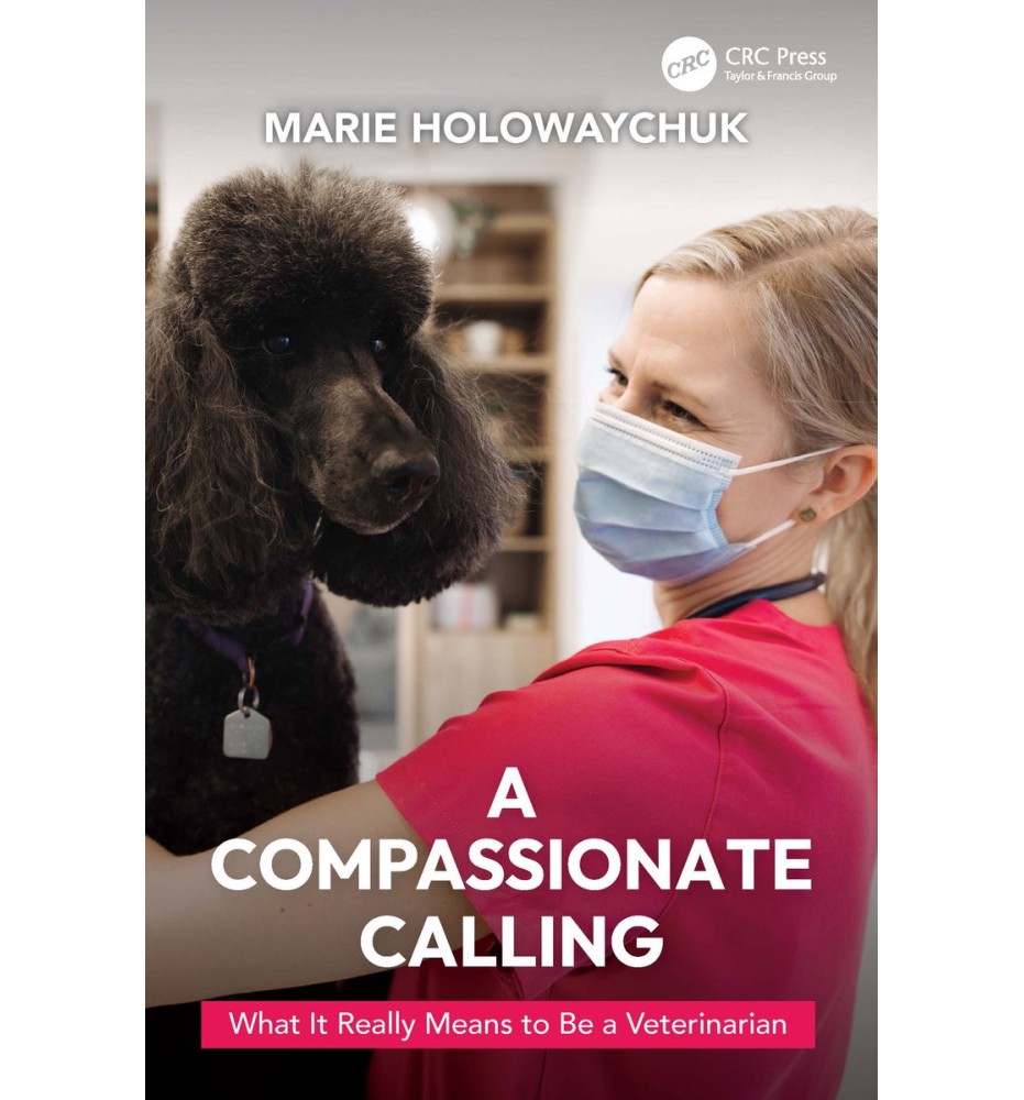 A Compassionate Calling: What It Really Means to Be a Veterinarian
